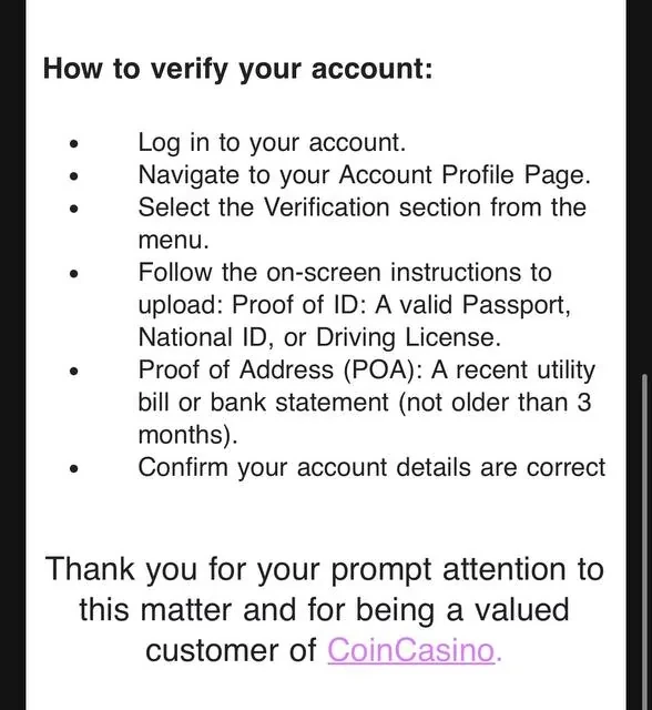 CoinCasino the account verification section referenced above, and the emails the T&C §9.3 right actually looks like in practice — screenshot 1 of 5